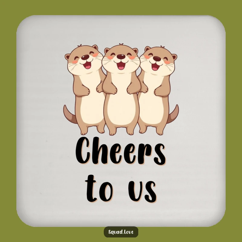 Funny Otter Drink Coaster Set: Cheerful Friends Protecting Surfaces - Hilarious Gift!