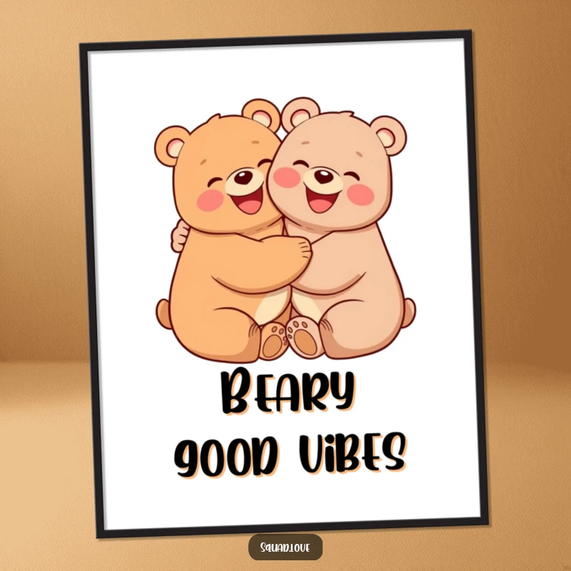 Funny poster art depicting two smiling, rosy-cheeked bears in a tight, joyful hug, bringing warmth and cheer to any wall.