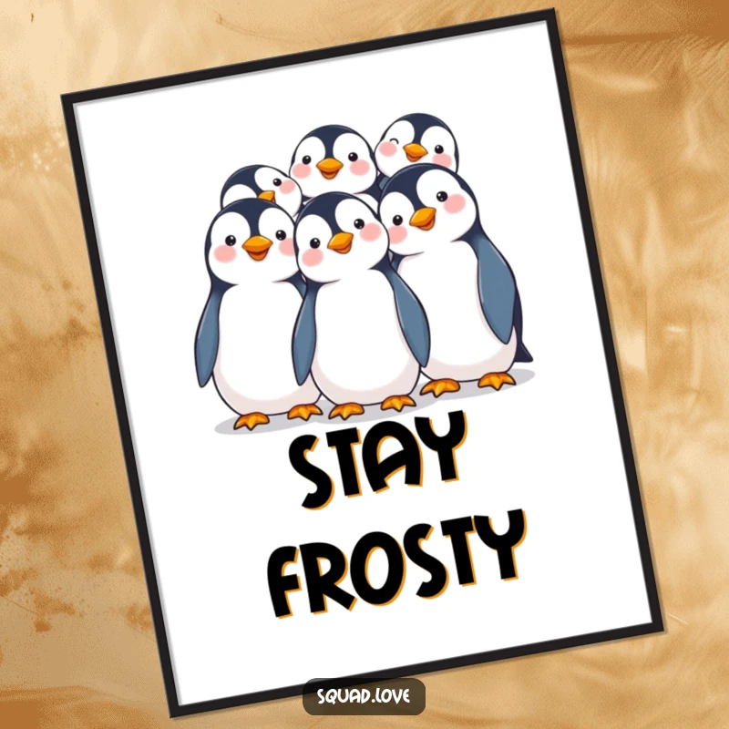 Funny poster displaying a heartwarming group of smiling penguins joyfully huddling together, creating a scene of pure happiness.