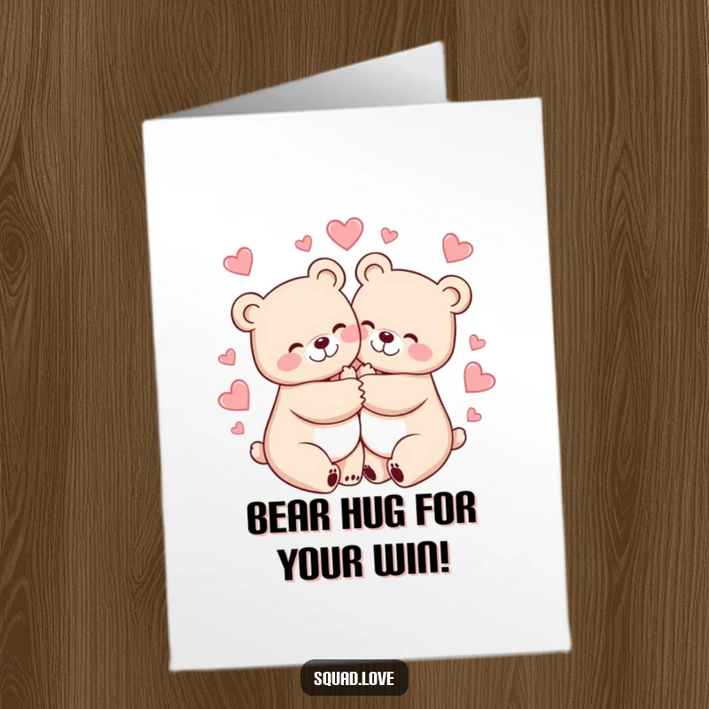Funny Free Printable Congratulations Card: Two cheerful bears hug tightly, surrounded by hearts, celebrating your achievement.