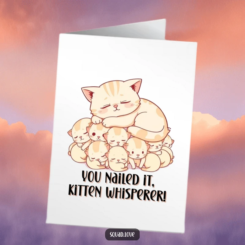 Funny Free Printable Congratulations Card: A contented cat naps peacefully on a fluffy pile of happy kittens.